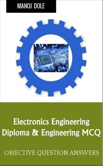 Electronics Engineering: Diploma & Engineering MCQ