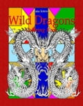 Wild Dragons: Coloring Book