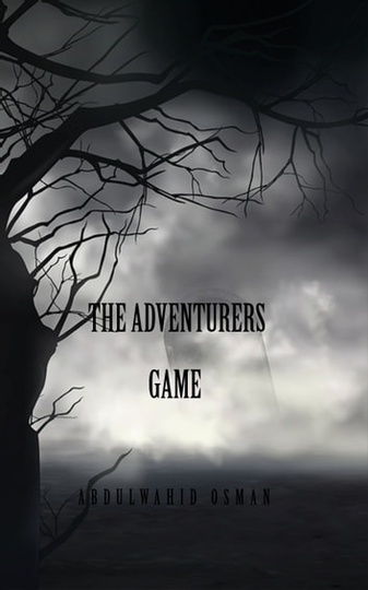 The Adventurers Game: The Key to a Successful Life
