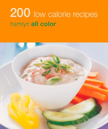 Hamlyn All Colour Cookery: 200 Low Calorie Recipes: Hamlyn All Color Cookbook