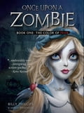 Once Upon a Zombie: Book One The Color of Fear