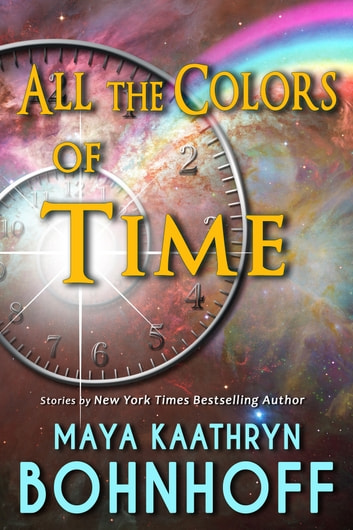 All the Colors of Time: Time Travel Stories