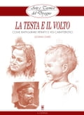 Arte e Tecnica del Disegno - 11 - La testa e il volto