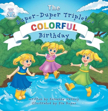 Colorful Birthday (The Super-Duper Triplets)