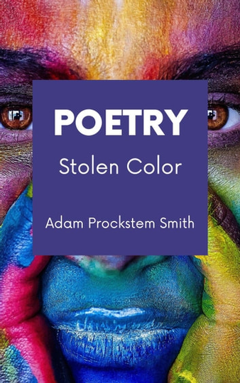 Stolen Color: Poetry