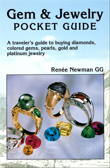 Gem & Jewelry Pocket Guide: A traveler's guide to buying diamonds, colored gems, pearls, gold and platinum jewelry