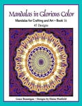 Mandalas in Glorious Color Book 16