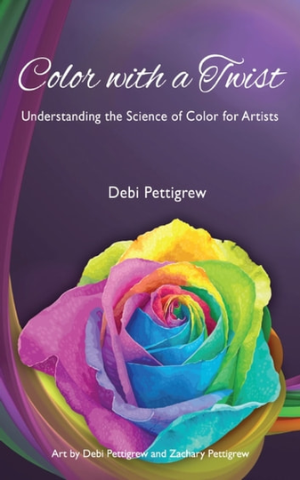 Color with a Twist: Understanding the Science of Color for Artists