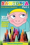 Elf Duncan Learns About Colors: Part 1