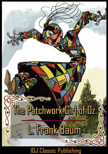 The Patchwork Girl of Oz [Full Classic Illustration]+[Colorful Illustration]+[Free Audio Book Link]+[Active TOC]