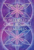 Homeopathic Color and Sound Remedies, Rev