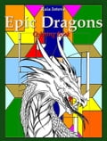 Epic Dragons: Coloring Book