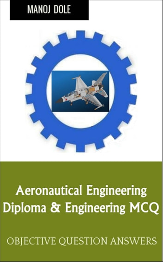 Aeronautical Engineering: Diploma & Engineering MCQ