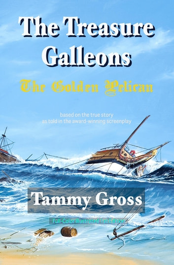 The Treasure Galleons: The Golden Pelican (color)