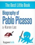 Pablo Picasso - A Biography of Spain's Most Colorful Painter