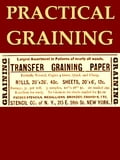 Practical Graining, With Description of Colors Employed and Tools Used