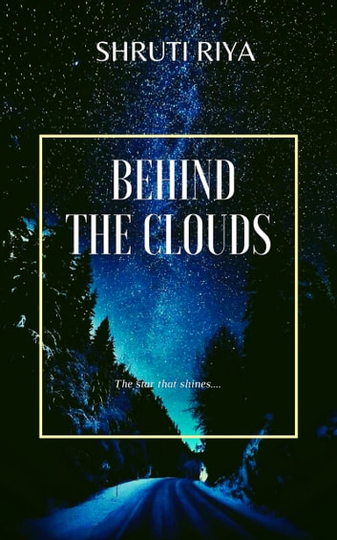Behind The Clouds: The Stars That Shine