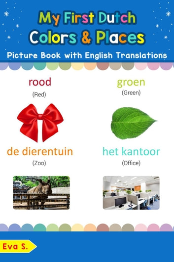 My First Dutch Colors & Places Picture Book with English Translations: Teach & Learn Basic Dutch words for Children, #6