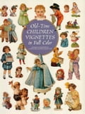 Old-Time Children Vignettes in Full Color