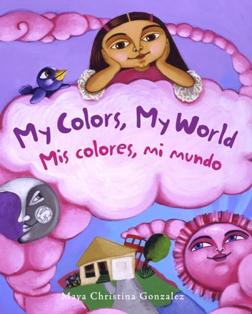 My Colors, My World / Mis colores, mi mundo