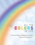 ALL THE COLORS OF LIFE
