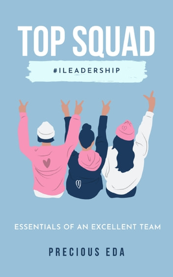 Top Squad: Essentials of an Excellent Team