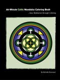 30-Minute Celtic Mandalas Coloring Book (E-Book)