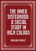 The Inner Sisterhood: A Social Study in High Colors