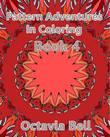 Pattern Adventures in Coloring Ebook 4