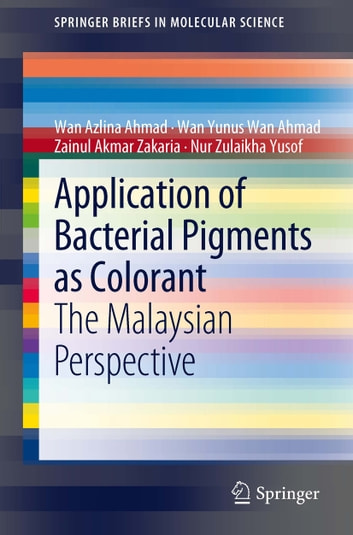 Application of Bacterial Pigments as Colorant: The Malaysian Perspective