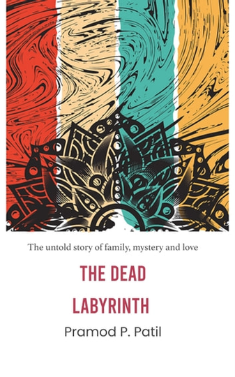 The Dead Labyrinth: The Untold Story of Family, Mystery and Love