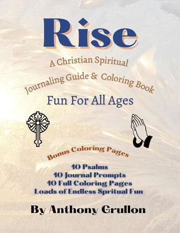 Rise: Christian Spiritual Journaling Guide and Coloring Book